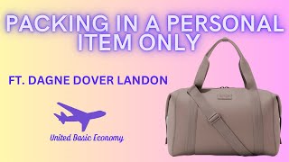 Packing in a Personal Item Only   Dagne Dover Landon Carryall