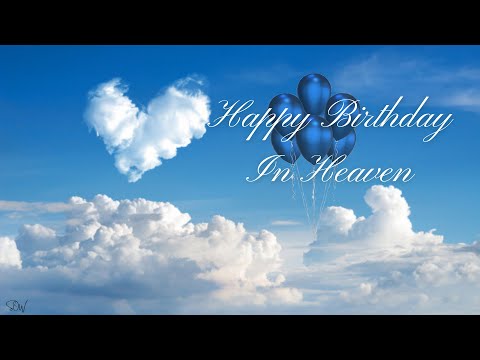 Happy Birthday In Heaven | Heavenly Birthday Special Wishes | Birthday Song