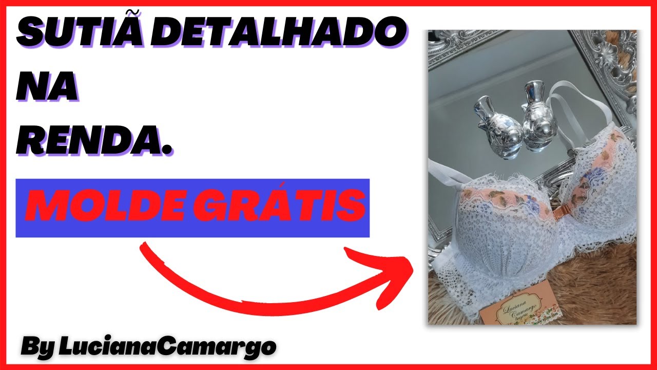 Sutiã Romântico Detalhado na Renda Sutiã Edilene MOLDE GRÁTIS