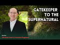 Gatekeeper to the Supernatural — Rick Renner