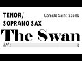 The Swan Tenor Soprano Sax Sheet Music Backing Track Partitura Le Cygne  Camille Saint Saëns