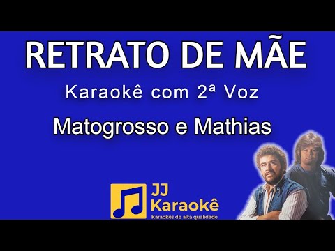 Video thumbnail for Retrato de mãe - Matogrosso e Mathias - Karaokê com 2ª voz (cover)