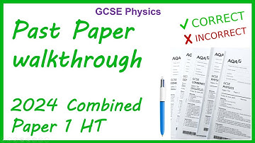 GCSE Combined Physics Paper 1 walkthrough 2024