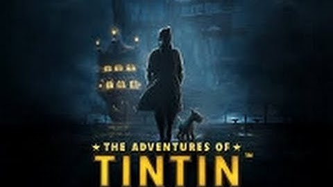 Adventures of TinTin (Part2)