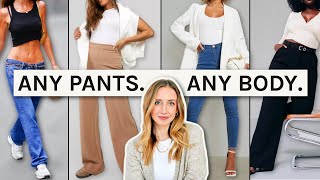 How to Style ANY Pants for ANY Body Type *ALL Your Pants Challenges SOLVED*