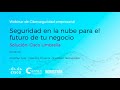 Webinar Seguridad en la nube para el futuro de tu negocio CISCO SYNNEX NORDSTERN