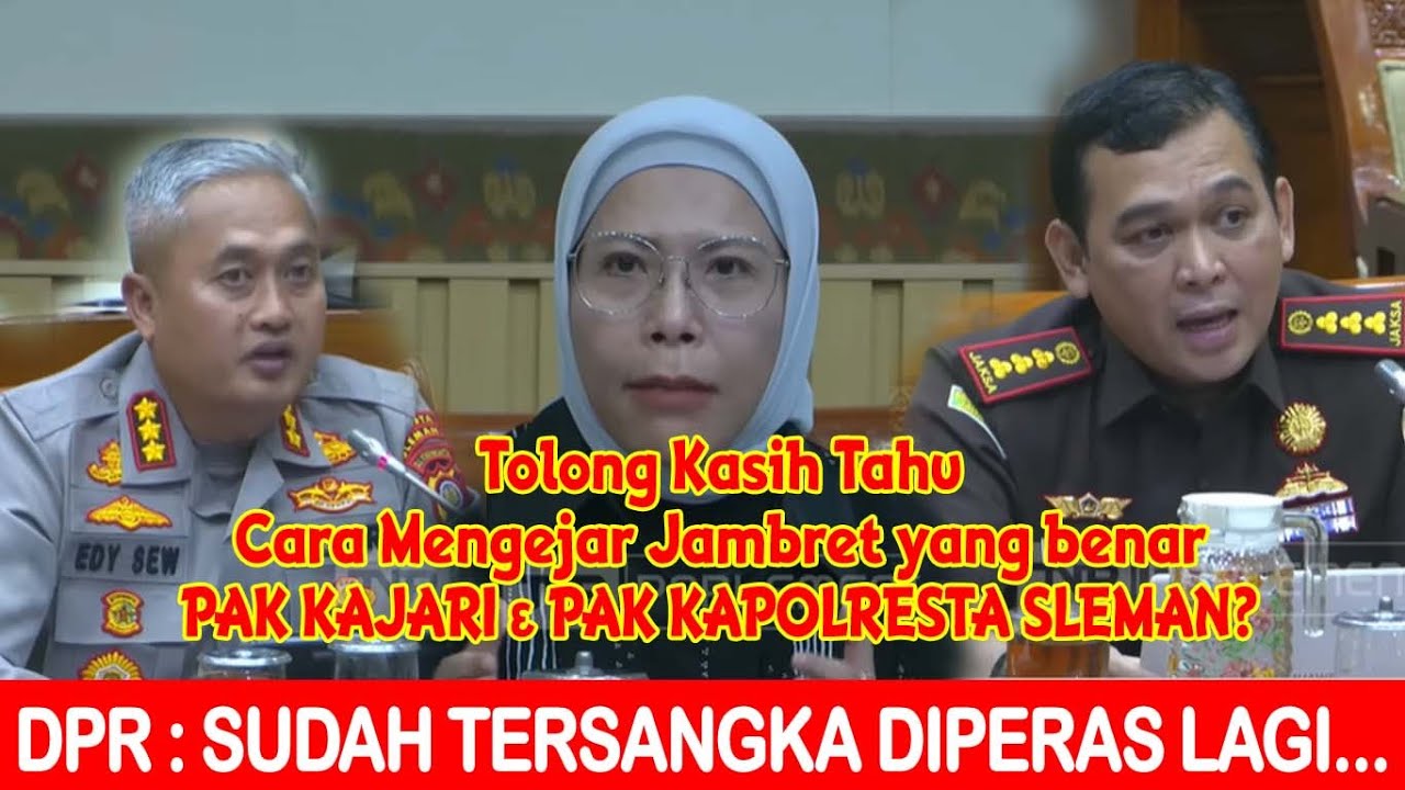 TOLONG JELASKAN, SUDAH DIJAMBRET TAPI JADI TERSANGKA?  (KAJARI & KAPOLRESTA SLEMAN)
