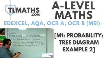 A-Level Maths: M1-13 [Probability: Tree Diagram Example 2]