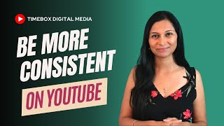 How to be consistent on Youtube | consistent content creation