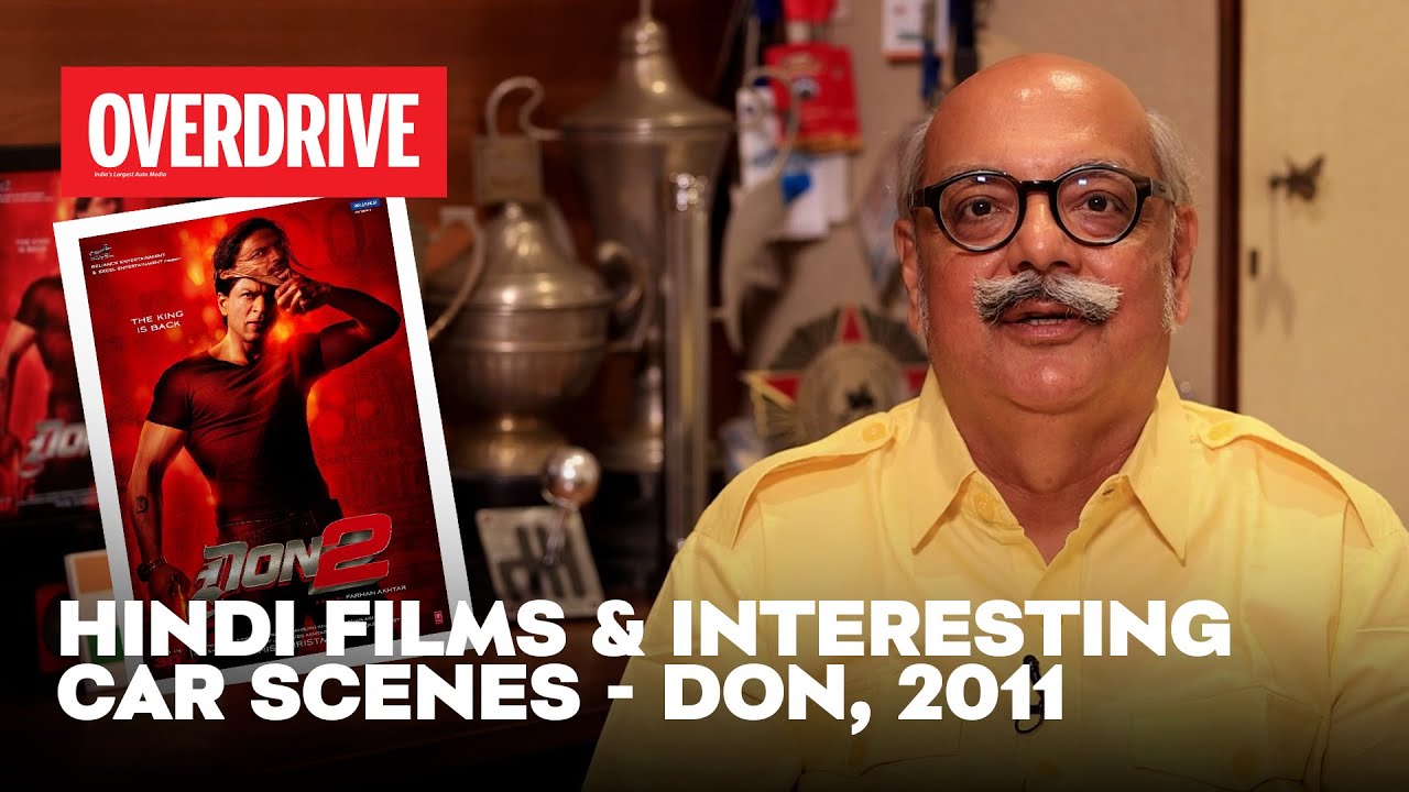 Don, 2011 - Hindi films with interesting car scenes with Bob Rupani | OVERDRIVE