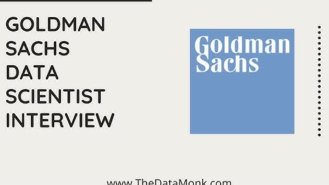 Goldman Sachs Data Scientist Interview |Part 12 |Data Science Interview Questions | The Data Monk