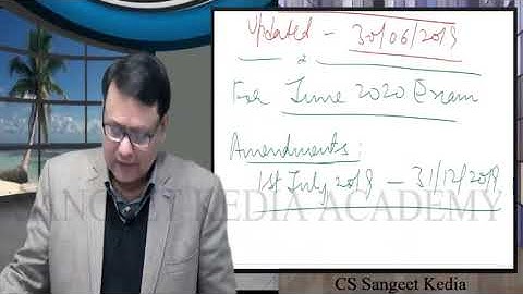 Setting up of Business Entities & Closure Amendment Lecture For June 2020 (BY: CS Sangeet Kedia)