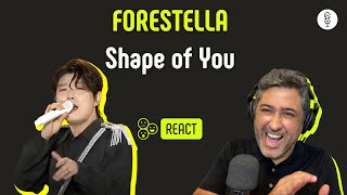 FORESTELLA | SHAPE OF YOU | Vocal coach REACTION &amp; ANÁLISE | Rafa Barreiros