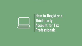 How to Register a Third-party Account for Tax Professionals