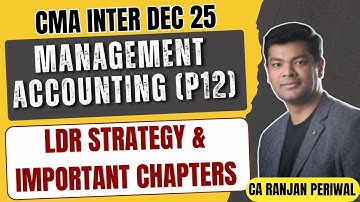 CMA Inter Dec 25 MA - LDR Strategy and Important Chapters