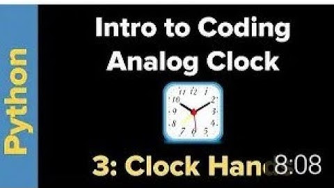 Simple Analog Clock in python part 3 Drawing Hands | Pycharm