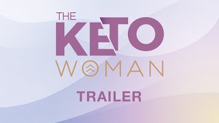 Why You Need to Watch &#39;The Keto Woman&#39; Docuseries