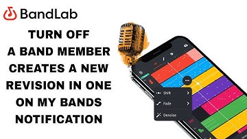 How To Turn Off A Band Member Creates A New Revision In One On My Bands Notification On BandLab App