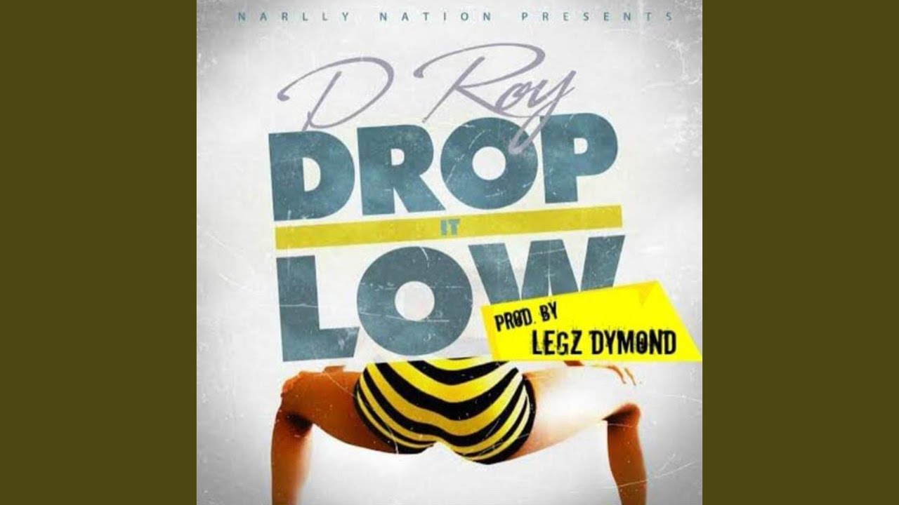 Drop It Low Youtube