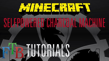 FTB Tutorial :: Selfpowered Charcoal Machine