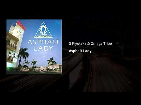 [한글자막] S.키요타카 & 오메가 트라이브 - Asphalt Lady
