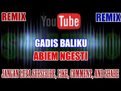 Karaoke Remix KN Tanpa Vokal | Gadis Baliku - Abiem Ngesti HD