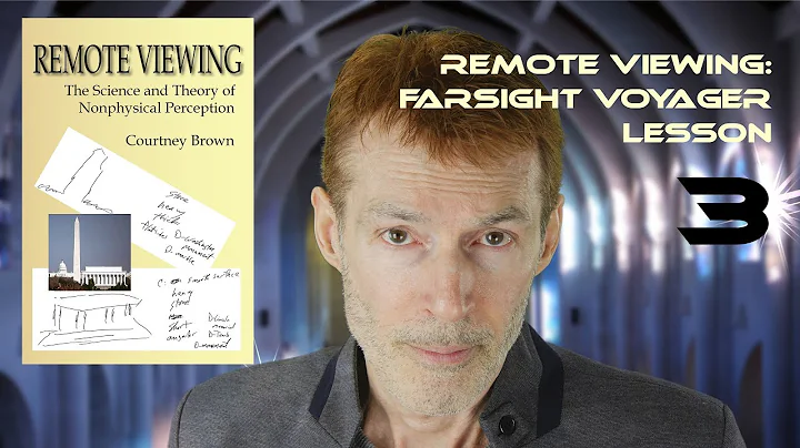 Remote Viewing: Farsight Voyager Lesson 3