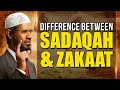 Difference between sadaqah and zakaat  dr zakir naik