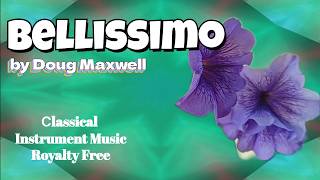 BELLISSIMO by Doug Maxwell II Classical Instruments Music