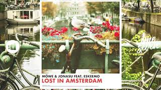 MÖWE & Jonasu - Lost In Amsterdam (feat.Eskeemo) Resimi