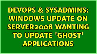 Celebrity DevOps & SysAdmins: Windows Update on Server2008 wanting to update 'ghost' applications Profile
