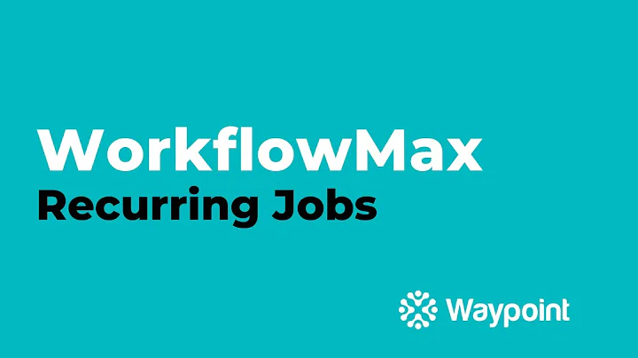 WorkflowMax - Recurring Jobs - [Waypoint]