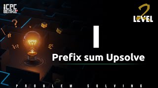 Problem I | Prefix & Partial Sum sheet upsolve