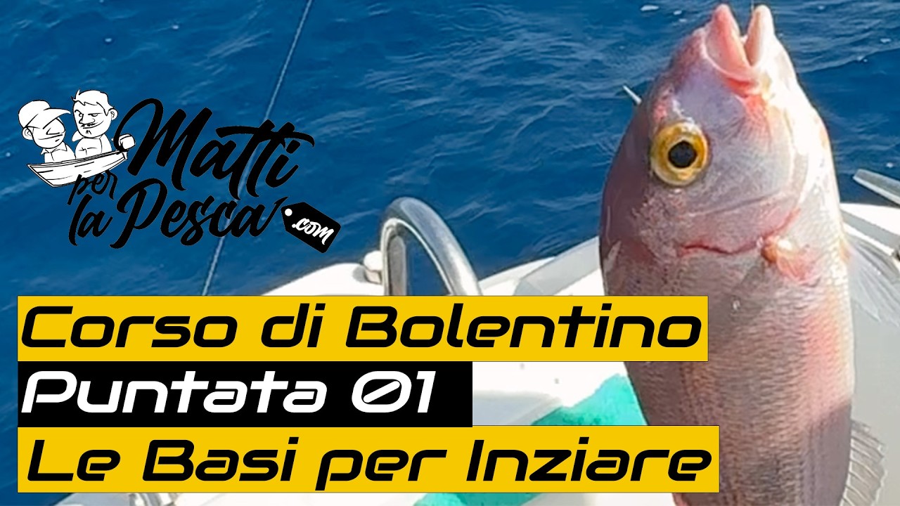 Puntata 01 Corso Pesca a Bolentino 