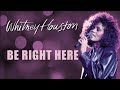 WHITNEY HOUSTON - BE RIGHT HERE (AI VERSION)
