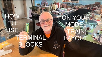How to and why to use terminal blocks on your model train layout. Also different types to use