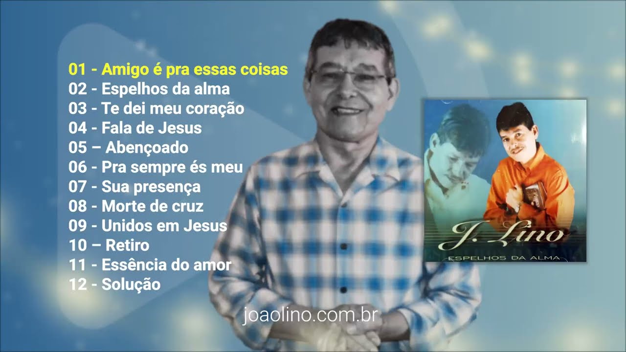 J. Lino - CD Espelho da Alma - Completo