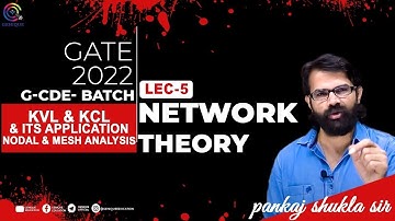 KVL & KCL & ITS APPLICATION NODAL AND MESH ANALYSIS | GATE/ESE 2022 I G-CDE Batch I GATE Live Class