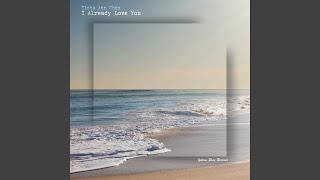 Download Lagu I Already Love You MP3