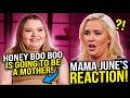 Hony BooBoo is going to be a mother for the first time. What will Mama June do when she is happy?