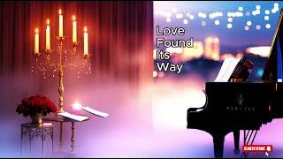 Love Found Its Way | Music Love