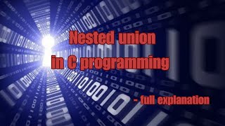 How to implement nested union in C programming | Nested union struct examples in C | C programming