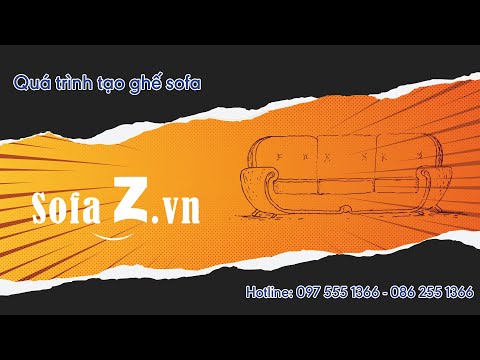Video Quy trình sản xuất ghế sofa l SofaZ - youtube