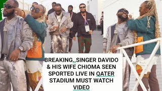 BREAKING SINGER DAVIDO HIS WIFE CHIOMA SEEN SPORTED LIVE IN QATER STADIUM MUST W