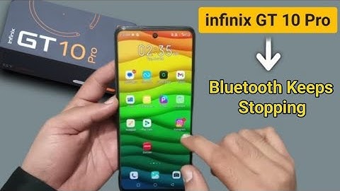 Bluetooth keeps stopping problem infinix GT 10 Pro, how to solve keeps stopping problem