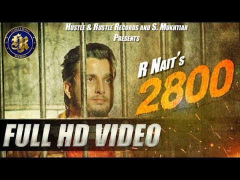 R Nait - 2800 | Full Video | New Punjabi Song | 2016 |