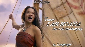 MOANA (2026) - I AM MOANA (Teaser) | One-Line Multilanguage (In 24 Languages)