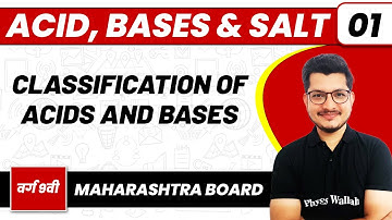 ACID, BASES AND SALT 01 | Classification of Acids And Bases | Chemistry | Class 9th