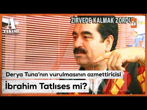 Derya Tuna'nın vurulmasının ardından İbrahim Tatlıses röportajı - Savaş Ay ile A Takımı | 2002