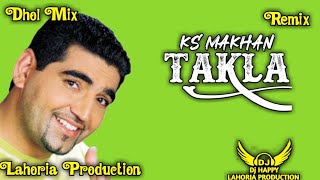 Takla x Dhol Mix x Lahoria Production x Ks Makhan x Dj Happy By Lahoria Production Remix